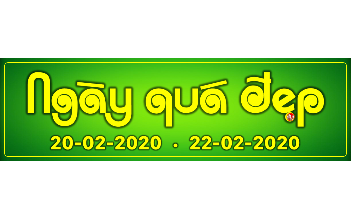 Ngày quá đẹp từ 20/02/2020 đến 22/02/2020